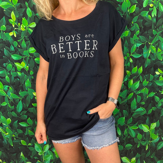 Extended Shoulder Short Sleeve T-Shirt 'Boys are better in books'