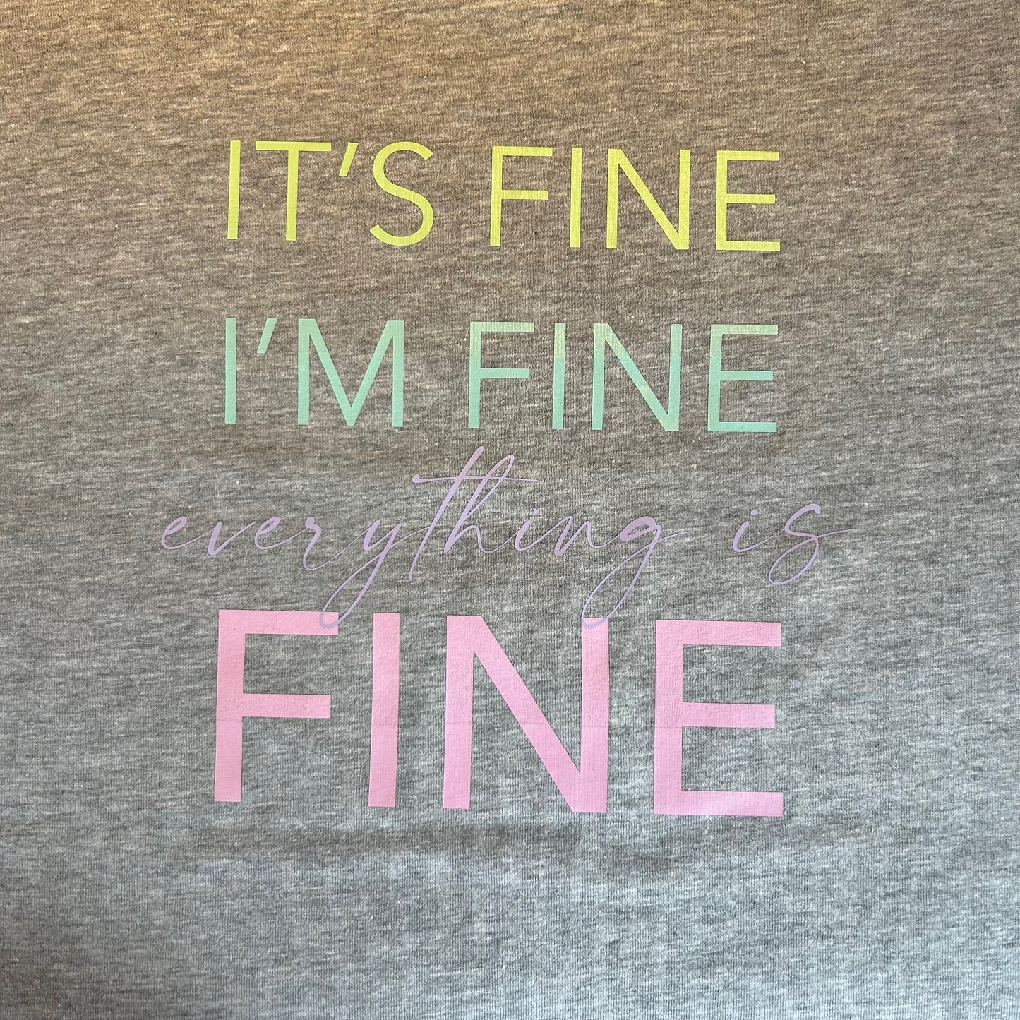 Extended Shoulder Short Sleeve T-Shirt 'It's Fine, I'm fine, Everything is FINE'