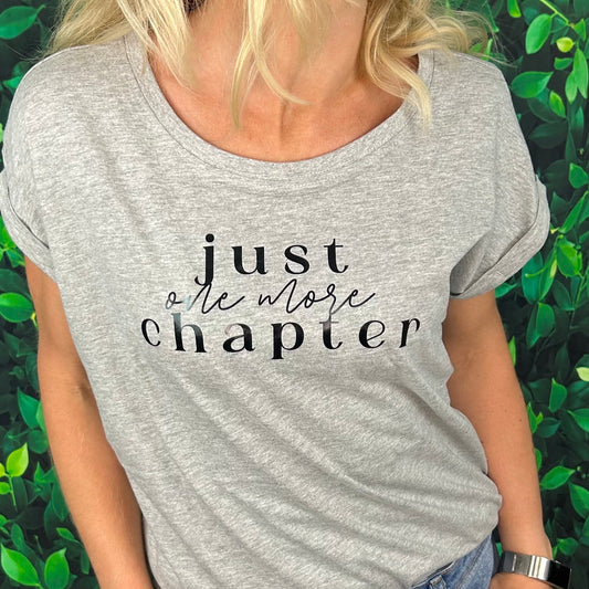 Extended Shoulder Short Sleeve T-Shirt 'Just one more chapter'